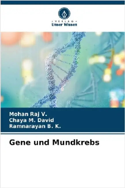 Gene und Mundkrebs by Mohan Raj V.