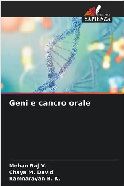 Geni e cancro orale by Raj V., Mohan