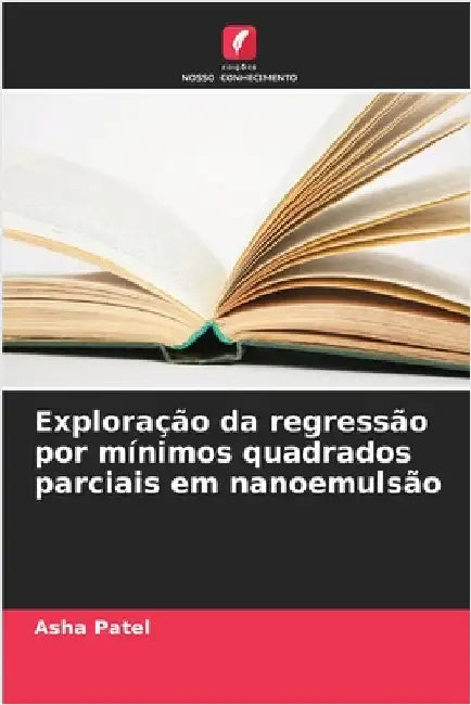Exploração da regressão por mínimos quadrados parciais em nanoemulsão by Asha Patel