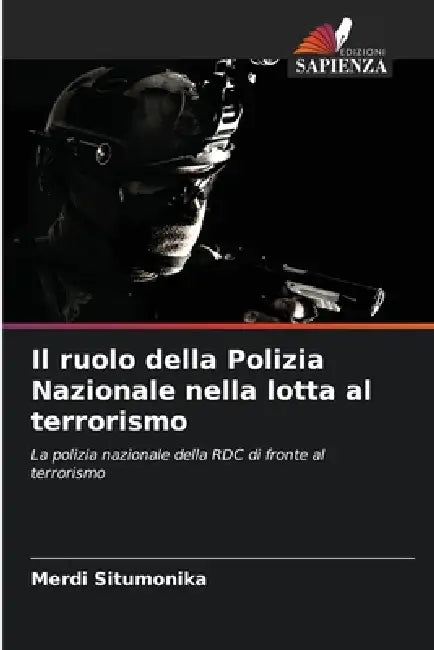 Il ruolo della Polizia Nazionale nella lotta al terrorismo by Merdi Situmonika