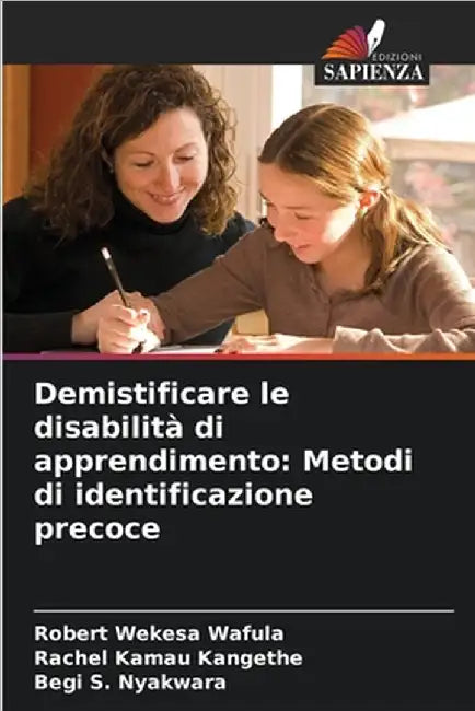 Demistificare le disabilità di apprendimento: Metodi di identificazione precoce by Wafula, Robert Wekesa