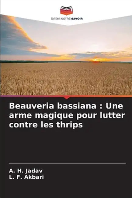 Beauveria bassiana: Une arme magique pour lutter contre les thrips by Jadav, A. H.