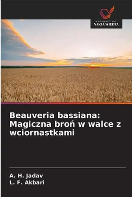 Beauveria bassiana: Magiczna broń w walce z wciornastkami by Jadav, A. H.