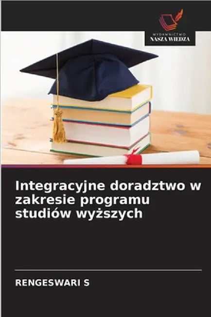 Integracyjne doradztwo w zakresie programu studiów wyższych by Rengeswari S