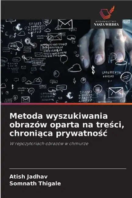 Metoda wyszukiwania obrazów oparta na treści, chroniąca prywatnośc by Atish Jadhav
