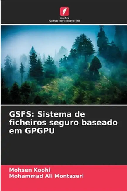 Gsfs: Sistema de ficheiros seguro baseado em GPGPU by Mohsen Koohi