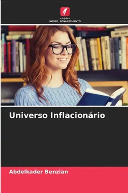 Universo Inflacionário by Abdelkader Benzian