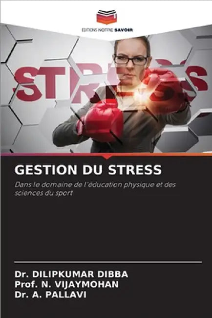 Gestion Du Stress by Dilipkumar Dibba