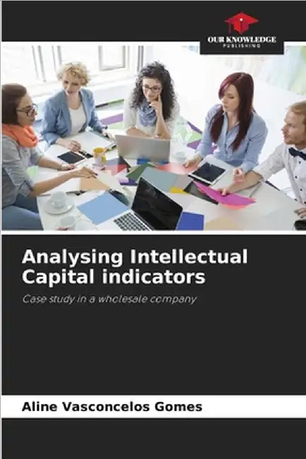 Analysing Intellectual Capital indicators by Aline Vasconcelos Gomes