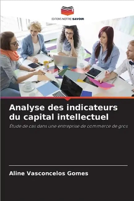 Analyse des indicateurs du capital intellectuel by Aline Vasconcelos Gomes