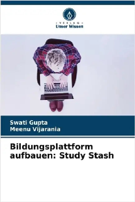 Bildungsplattform aufbauen: Study Stash by Swati Gupta