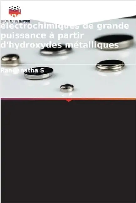 Conception de supercondensateurs électrochimiques de grande puissance à partir d'hydroxydes métalliques by S, Ranganatha
