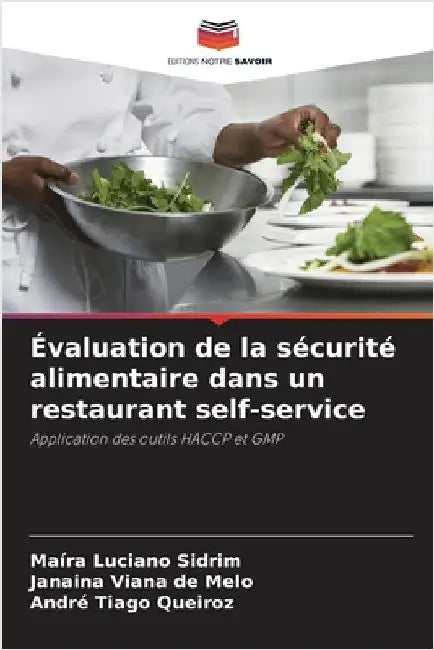 Évaluation de la sécurité alimentaire dans un restaurant self-service by Luciano Sidrim, Maíra