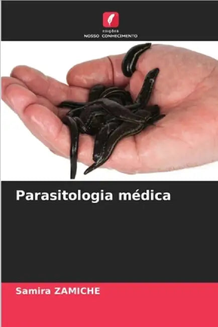 Parasitologia médica by Samira Zamiche