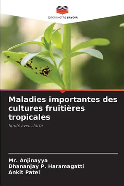 Maladies importantes des cultures fruitières tropicales by Anjinayya