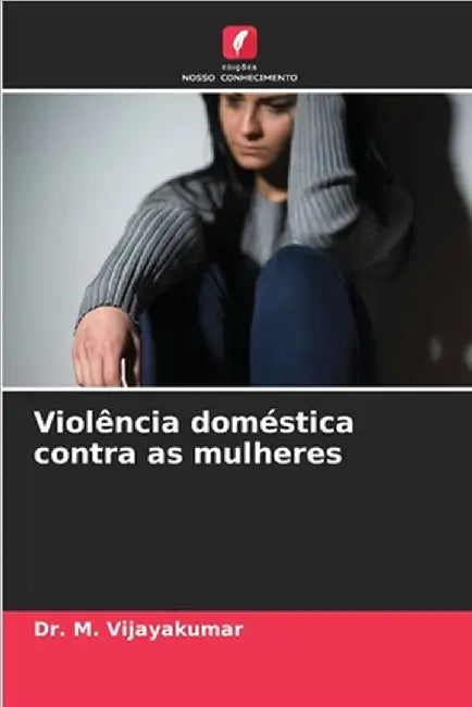 Violência doméstica contra as mulheres by M. Vijayakumar