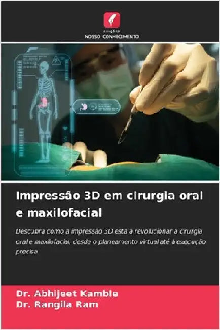Impressão 3D em cirurgia oral e maxilofacial by Abhijeet Kamble
