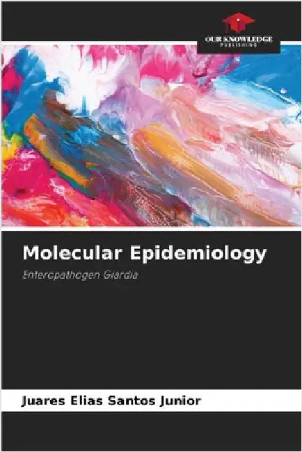 Molecular Epidemiology by Juares Elias Santos Junior