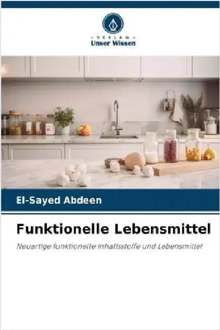 Funktionelle Lebensmittel by El-Sayed Abdeen