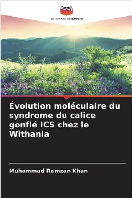 Évolution moléculaire du syndrome du calice gonflé ICS chez le Withania by Muhammad Ramzan Khan