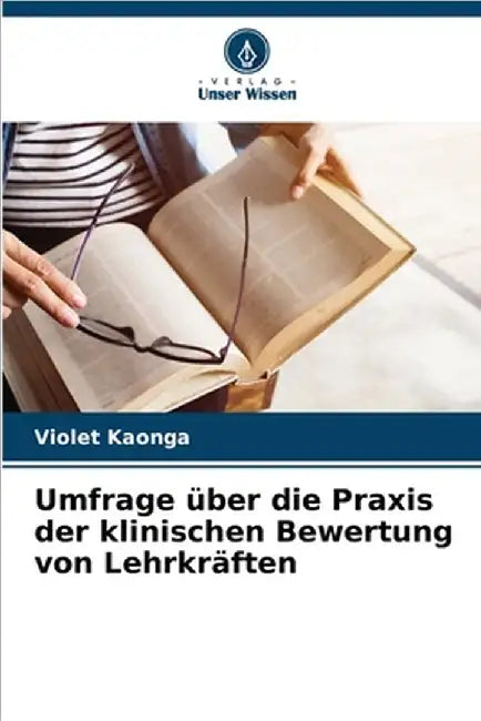 Umfrage über die Praxis der klinischen Bewertung von Lehrkräften by Violet Kaonga