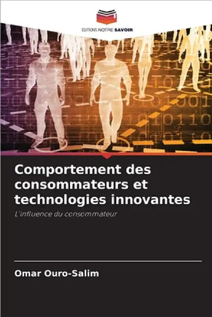 Comportement des consommateurs et technologies innovantes by Ouro-Salim, Omar