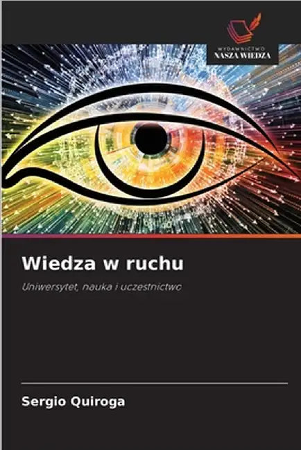 Wiedza w ruchu by Sergio Quiroga