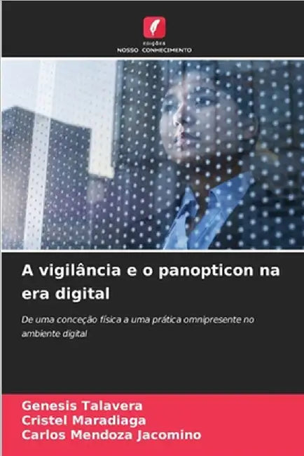 A vigilância e o panopticon na era digital by Genesis Talavera