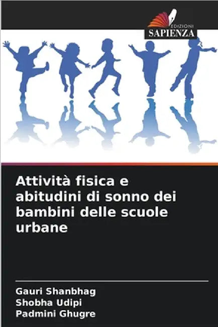Attività fisica e abitudini di sonno dei bambini delle scuole urbane by Gauri Shanbhag