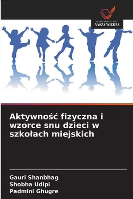 Aktywnośc fizyczna i wzorce snu dzieci w szkolach miejskich by Gauri Shanbhag