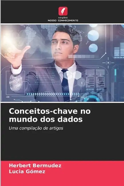 Conceitos-chave no mundo dos dados by Herbert Bermudez
