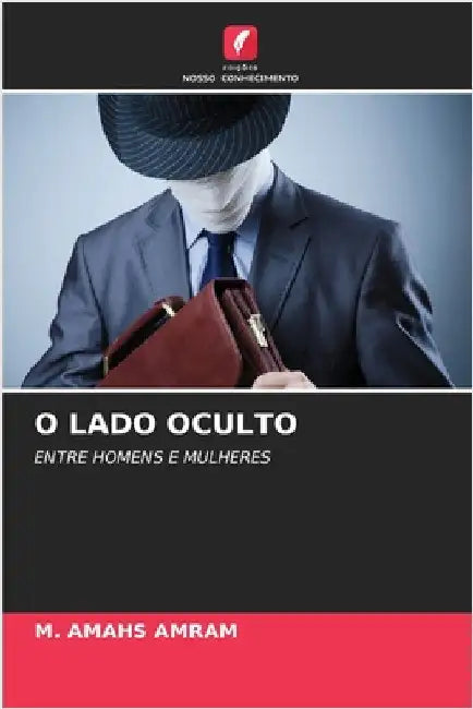 O Lado Oculto by M. Amahs Amram