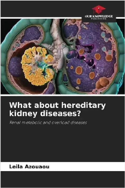 What about hereditary kidney diseases? by Leila Azouaou