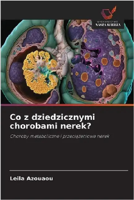 Co z dziedzicznymi chorobami nerek? by Azouaou, Leila