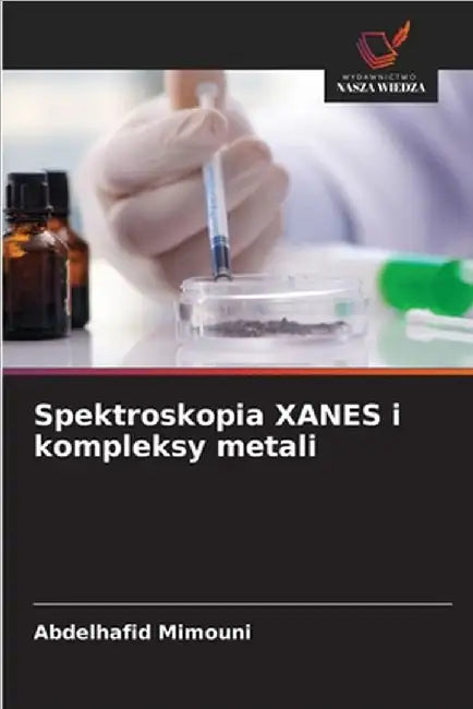 Spektroskopia XANES i kompleksy metali by Mimouni, Abdelhafid
