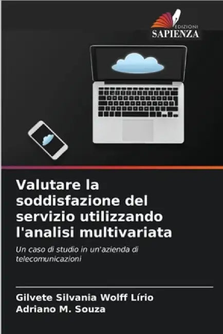 Valutare la soddisfazione del servizio utilizzando l'analisi multivariata by Gilvete Silvania Wolff Lírio