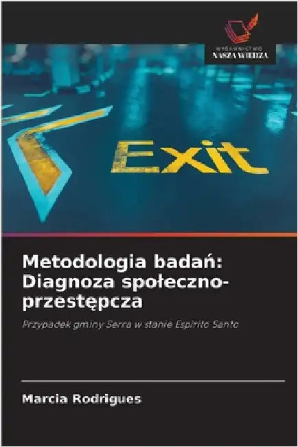 Metodologia badań: Diagnoza spoleczno-przestępcza by Rodrigues, Marcia