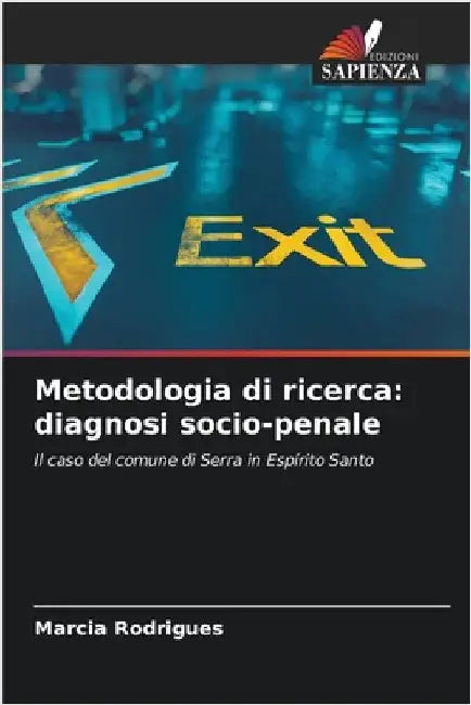 Metodologia di ricerca: diagnosi socio-penale by Marcia Rodrigues