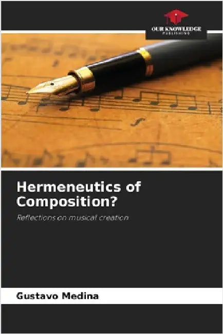 Hermeneutics of Composition? by Gustavo Medina