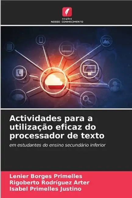 Actividades para a utilização eficaz do processador de texto by Borges Primelles, Lenier
