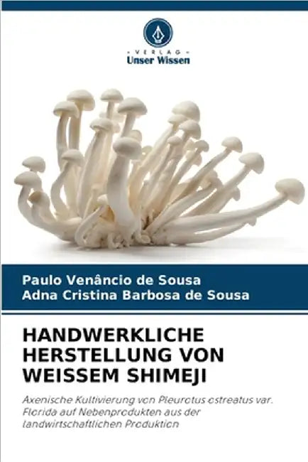 Handwerkliche Herstellung Von Weissem Shimeji by Paulo Venâncio de Sousa