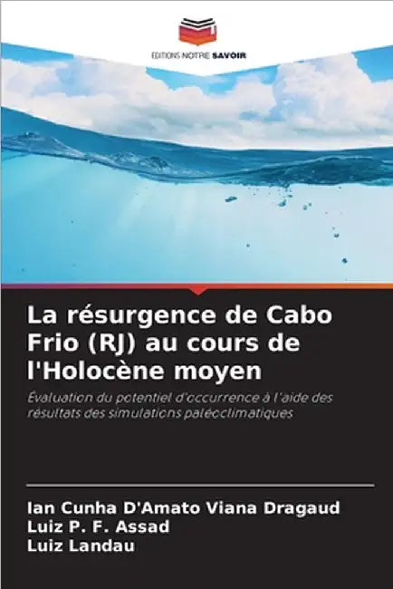 La résurgence de Cabo Frio (RJ) au cours de l'Holocène moyen by Cunha d'Amato Viana Dragaud, Ian