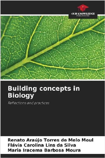 Building concepts in Biology by Moul, Renato Araújo Torres de Melo