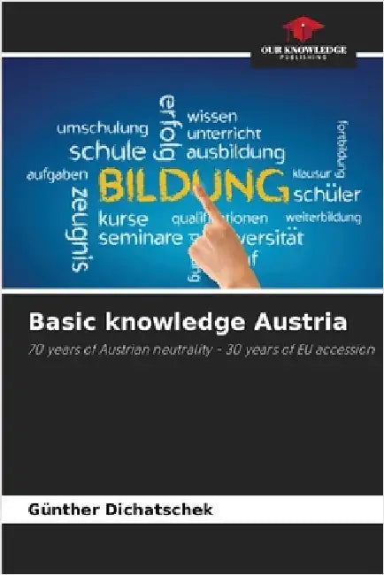 Basic knowledge Austria by Günther Dichatschek