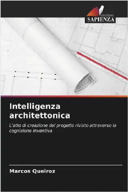 Intelligenza architettonica by Marcos Queiroz
