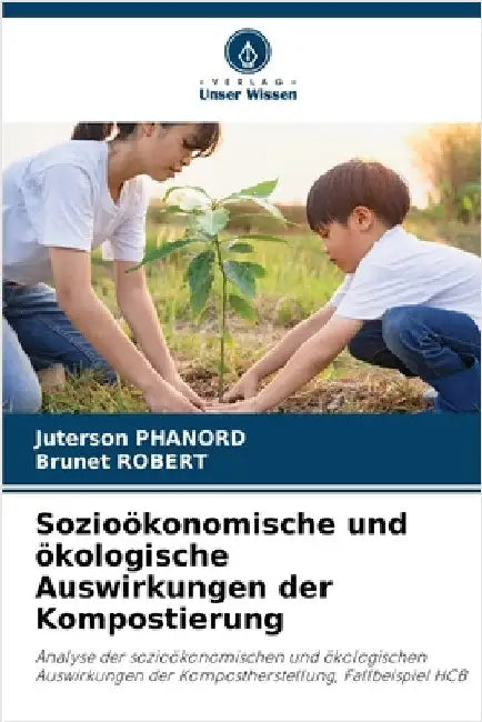 Sozioökonomische und ökologische Auswirkungen der Kompostierung by Juterson Phanord