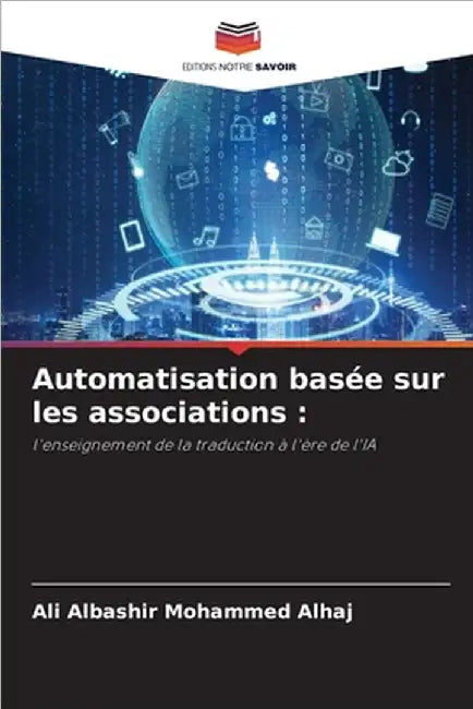 Automatisation basée sur les associations by Ali Albashir Mohammed Alhaj
