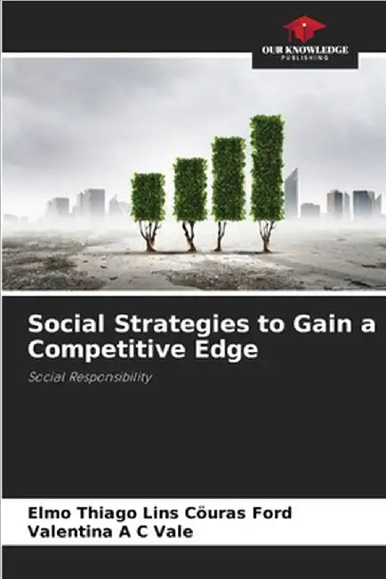 Social Strategies to Gain a Competitive Edge by Elmo Thiago Lins Cöuras Ford