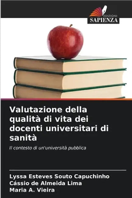 Valutazione della qualità di vita dei docenti universitari di sanità by Lyssa Esteves Souto Capuchinho