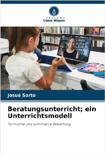 Beratungsunterricht; ein Unterrichtsmodell by Josué Sorto